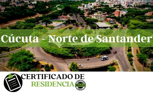 solicitud del certificado de residencia en Cúcuta y Norte de Santander