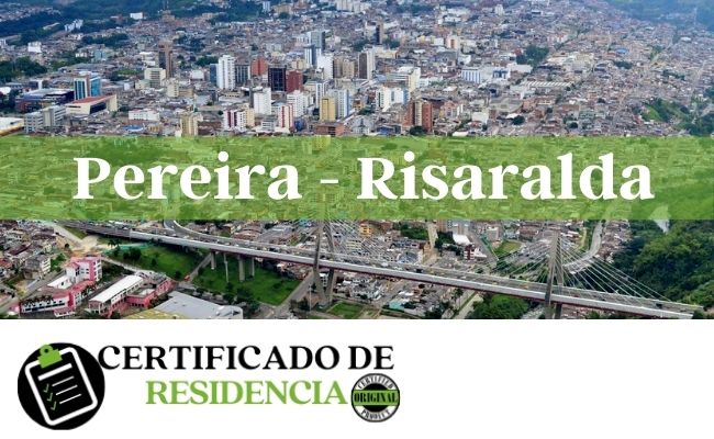 solicitud del certificado de residencia en Pereira y Risaralda