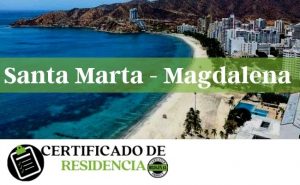 Solicitud del certificado de residencia en Santa Marta y Magdalena